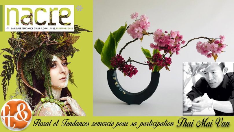 MAI VAN Thai Thomas ikebana cerisier Nacre remercié Floral Tendances Composition ikebana cerisier MAI VAN Thai Thomas Nacre magazine remerciements